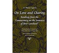 On Love and Charity, Thomas Aquinas in Translation Series Thomas St Aquinas (Auteur)