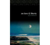On Love&Liberty: Personal Recollections