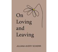 On Loving and Leaving