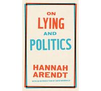 On Lying and Politics: A Library of America Special Publication