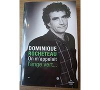 On m’appelait l’ange vert Dominique Rocheteau