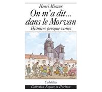 On m'a dit...dans le morvan - Micaux Henri - Cabedita - broché - Contes / Légendes