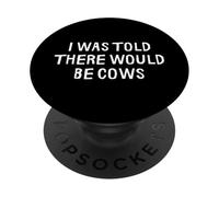 on m'a Dit qu'il y aurait Cows Funny Farmer PopSockets PopGrip Adhésif