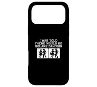 on m'a Dit qu'il y aurait de la Danse carrée Une Danseuse carrée Amusante Coque pour iPhone 17 Pro Max