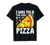 On m'a dit qu'il y aurait de la pizza T-Shirt