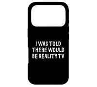 on m'a Dit qu'il y aurait de la télé-réalité drôle Coque pour iPhone 17 Pro