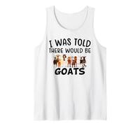 on m'a Dit qu'il y aurait des chèvres Débardeur