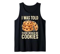 on m'a Dit qu'il y aurait des Cookies Débardeur