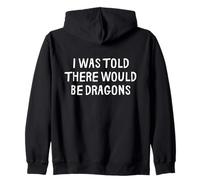 on m'a Dit qu'il y aurait des Dragons drôles Sweat à Capuche