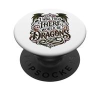 on m'a Dit qu'il y aurait des Dragons Funny Ren Faire PopSockets PopGrip Adhésif