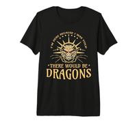 on m'a Dit qu'il y aurait des Dragons Jousting Ren Faire T-Shirt Haut de Gamme