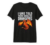 on m'a Dit qu'il y aurait des Dragons T-Shirt Haut de Gamme