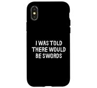 on m'a Dit qu'il y aurait des épées drôles de la Renaissance médiévale Coque pour iPhone X/XS
