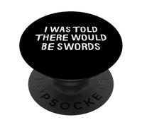 on m'a Dit qu'il y aurait des épées drôles de la Renaissance médiévale PopSockets PopGrip Adhésif