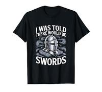 on m'a Dit qu'il y aurait des épées T-Shirt Graphique avec Valeur