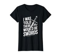 on m'a Dit qu'il y aurait des épées T-Shirt Graphique avec Valeur, Femme, Noir, S