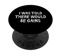 on m'a Dit qu'il y aurait des Gains Funny Gym PopSockets PopGrip Adhésif