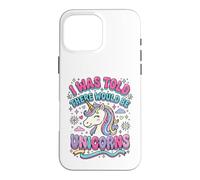 on m'a Dit qu'il y aurait des Licornes Coque pour iPhone 16 Pro Max