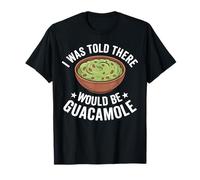 on m'a Dit qu'il y aurait du Guacamole drôle Cinco de Mayo T-Shirt