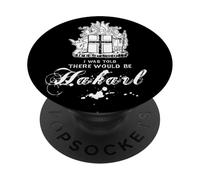 on m'a Dit qu'il y aurait Hakarl BW PopSockets PopGrip Adhésif