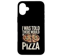 on m'a Dit qu'il y aurait Pizza Funny Office Coque pour iPhone 16 Plus