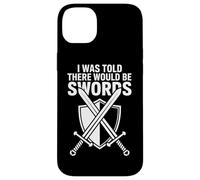 on m'a Dit qu'il y aurait Un Festival Swords Renaissance Coque pour iPhone 14 Plus
