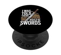 on m'a Dit qu'il y aurait Un Festival Swords Renaissance PopSockets PopGrip Adhésif