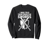 on m'a Dit qu'il y aurait Un Festival Swords Renaissance Sweatshirt