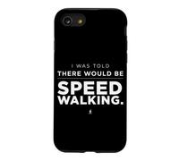 on m'a Dit qu'il y aurait Un mème drôle de Speed Walking Coque pour iPhone SE (2020) / 7/8