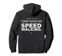 on m'a Dit qu'il y aurait Un mème drôle de Speed Walking Sweat à Capuche