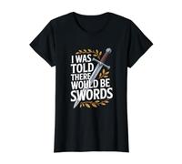 on m'a Dit qu'il y aurait Une déclaration de Swords T-Shirt Graphique avec Valeur