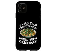 On m'a dit qu'il y avait une casserole de haricots verts Coque pour iPhone 11