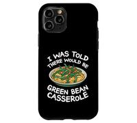 On m'a dit qu'il y avait une casserole de haricots verts Coque pour iPhone 11 Pro