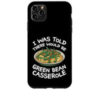 On m'a dit qu'il y avait une casserole de haricots verts Coque pour iPhone 11 Pro Max
