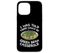 On m'a dit qu'il y avait une casserole de haricots verts Coque pour iPhone 13 Pro Max