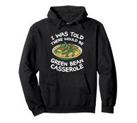 On m'a dit qu'il y avait une casserole de haricots verts Sweat à Capuche