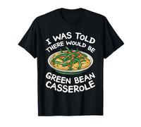 On m'a dit qu'il y avait une casserole de haricots verts T-Shirt