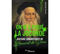 On m'a piqué la Joconde Histoire ébouriffante de Leonard de Vinci - Michel Douard - Eyrolles - broché - Roman