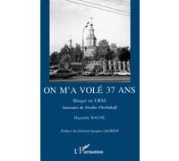 Nicolas Cherbakoff – On m'a volé 37 ans – Bloqué en URSS, souvenirs
