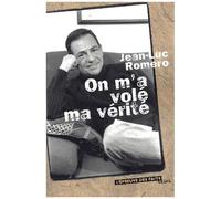 On M'a Vole Ma Verite - Histoire Du Premier Outing D'un Homme Politique Francais