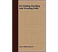 On Making Mending And Dressing Dolls