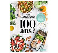 Emmanuelle Jumeaucourt – On mange quoi pour vivre 100 ans ? – Larousse