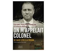On m'appelait Colonel De Saint-Cyr à la prison - Colonel Philippe François - Mareuil Editions - ebook (ePub) - Essai