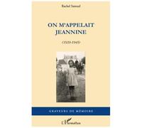 Rachel Samuel – On m'appelait Jeannine (1939-1945) – Récit – Broché