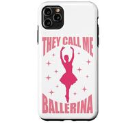on m'appelle Ballerine ou Danseuse de Ballet Coque pour iPhone 11 Pro Max