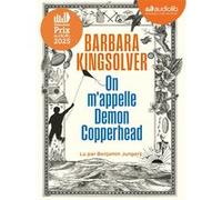 On m'appelle Demon Copperhead Barbara Kingsolver (Auteur), Benjamin Jungers (Lu par), Martine Aubert (Traduction)