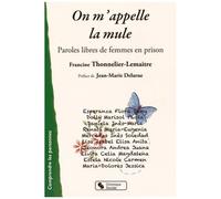 On M'appelle La Mule - Paroles Libres De Femmes En Prison