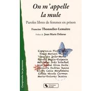 On M'appelle La Mule - Paroles Libres De Femmes En Prison
