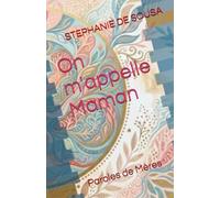 On m'appelle Maman: Paroles de Mères