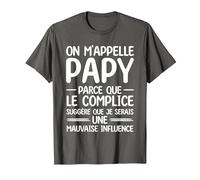 on m'appelle Papy Parce Que Le Complice Grand-père T-Shirt, Homme, Asphalte, 3XL